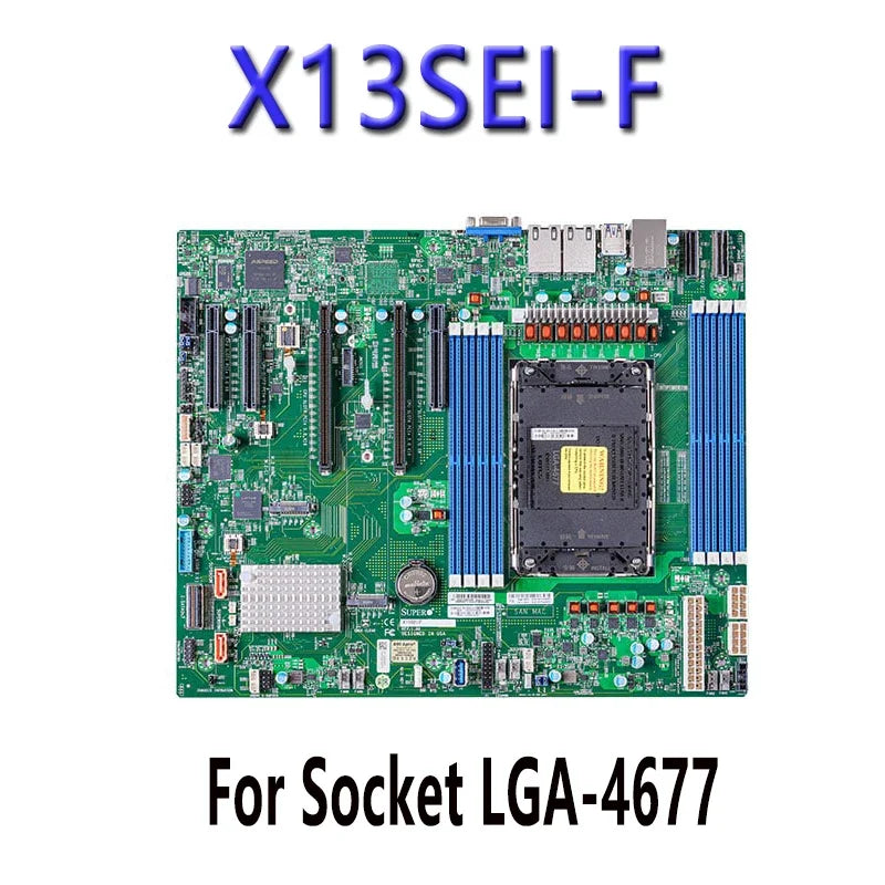 X13SEI-F  for Motherboards 4th Generation LGA-4677 PIN CharGpt C741 Processor Tested Well Bofore Shipping