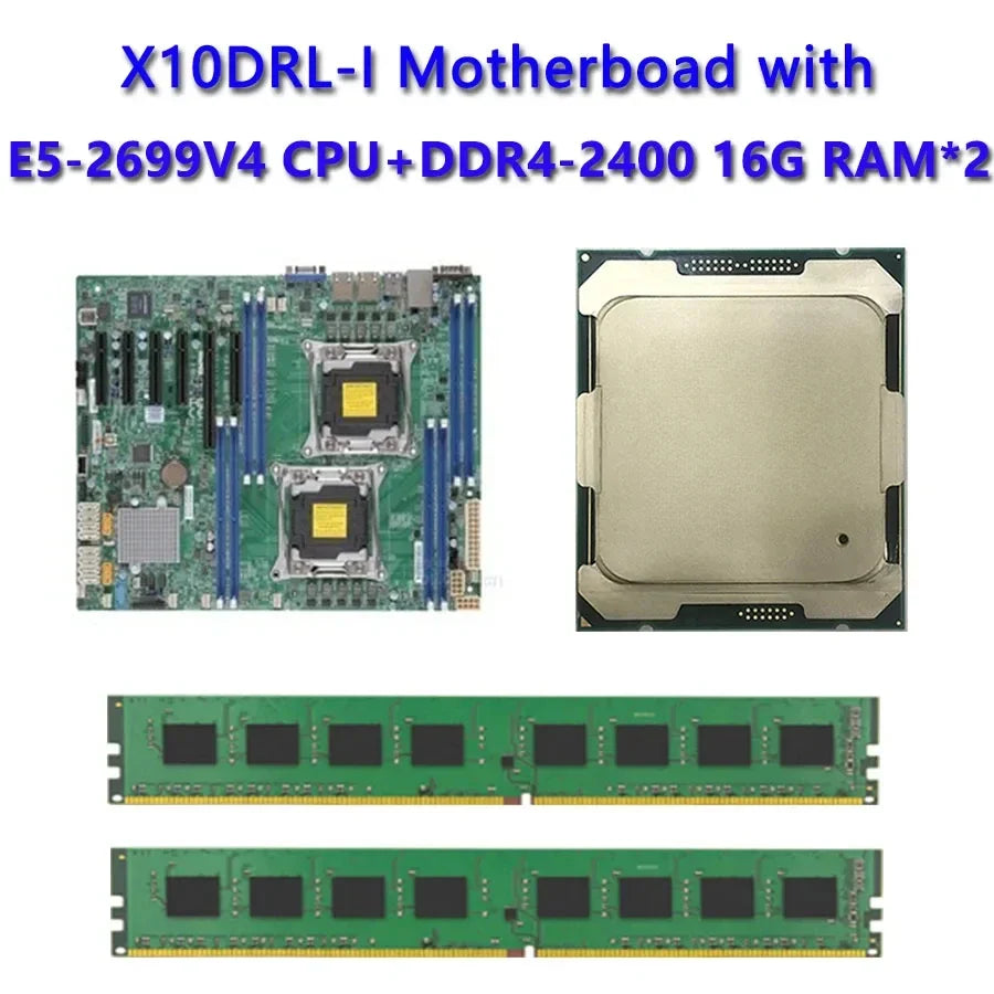 Refurbished X10DRL-I Server Motherboard Socket SP3 145W TDP with Dual 2*E5-2699V4 CPU Processors 2pcs DDR4-2400 16GB RAM Memory